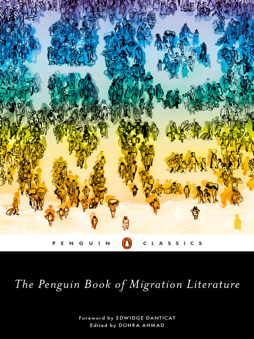Title details for The Penguin Book of Migration Literature by Dohra Ahmad - Available